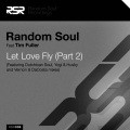 Random Soul、tim fuller - Let Love Fly (feat. Tim Fuller)(Dutchican Soul Vocal)
