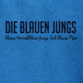 Die Blauen Jungs - Blauer Himmel,Blaue Jungs Und Blaues Meer