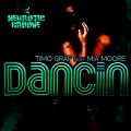Timo Graf、Mia Moore - Dancin' (Radio Edit)