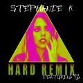 Stephanie K.、YG - Hard (Trend Def Remix)