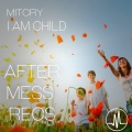 Mitcry - I Am Child