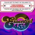 The Main Ingredient、Cuba Gooding - You've Got To Take It
