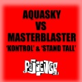 Kontrol (Aquasky vs. Masterblaster)