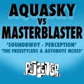 Soundbwoy (The Freestylers Remix)(Aquasky vs. Masterblaster)()