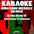 Ding Dong Merrily on High (In the Style of Christmas Traditional) [Karaoke Version] - Single