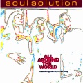 Soul Solution、carolyn harding - All Around the World (KLM Dub)(Remix)