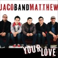 Matthew Band、Jacob - Your Love