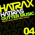 Hatiras - Gutter Music (original)