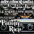 Lil Raider、Mac Reese、Philthy Rich - Ova tha Stove Top