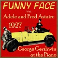 Fred Astaire、Adele Astaire、George Gershwin - Funny Face