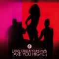 Crissy Criss、Youngman - Take You Higher (D&B Mix)