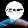 palladium、Van Snyder、Bianca Varela - Adrift (Enyo & Mario Ayuda Edit)