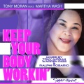 Keep Your Body Workin' (Tony Moran-Warren Rigg Radio Mix)