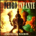 pedro infante - Angelitos Negros