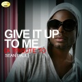 Give It Up to Me - A Tribute to Sean Paul