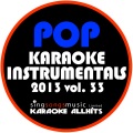 2013 Pop Karaoke Instrumentals, Vol. 33