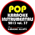 2013 Pop Karaoke Instrumentals, Vol. 37