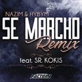 Nazim、Hybym、Sr. Kokis - Se Marcho (Remix)
