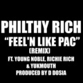 Philthy Rich、Young Noble、Richie Rich、Yukmouth - Feel'n Like Pac (feat. Young Noble, Richie Rich & Yukmouth)(Remix)