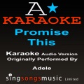 Karaoke - Promise This (Originally Performed By Adele) {Karaoke Audio Version}