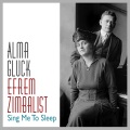 Alma Gluck、Efrem Zimbalist - Sing Me to Sleep