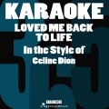 Loved Me Back to Life (In the Style of Celine Dion) [Karaoke Version] - Single