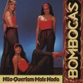 Bombocas - Tu Queres é Bombocas