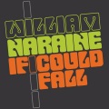 William Naraine - If I Could Fall (Bobby Vena Remix)