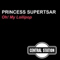 Princess Superstar - Oh! My Lollipop (Mile High Klub Mix)