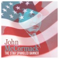 john mccormack - The Star Spangled Banner
