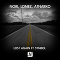 Noir、Lomez、Atnarko - Lost Again