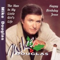 Mike Douglas - Happy Birthday Jesus