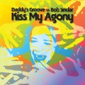 Kiss My Agony (Daddy's Groove Magic Island Radio Edit)