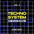 Techno System, Vol. 4 (Techno Anthems Collection)