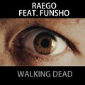 Funsho、Raego - Walking Dead