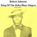 Robert Johnson - Milkcow's Calf Blues