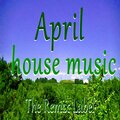 April House Music (Deephouse Meets Proghouse Music Compilation)