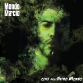 Mondo Marcio、Danti - Come me