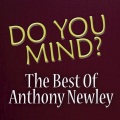 Do You Mind? - Best Of Anthony Newley