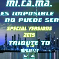 MI.CA.MA. - Es Imposible No Puede Ser