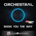Orchestral - Show You the Way