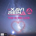 DJ Xavi Reina - This Is the Love