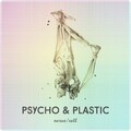 Psycho、Plastic - Nerve