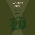 Jacques Brel - Il peut pleuvoir