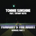 Tommie Sunshine - Tonight's the Night