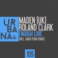 dj roland clark、Maden (UK) - Enough Love (Vocal Mix)