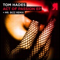 Tom Hades - Act of Passion (Original Mix)