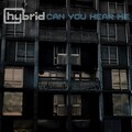 Hybrid - Can You Hear Me