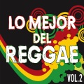 Lo Mejor del Reggae、Vol.2 - Loves Me Like a Rock