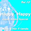 Happy Happy, Vol. 10 (Japan Anime Special)